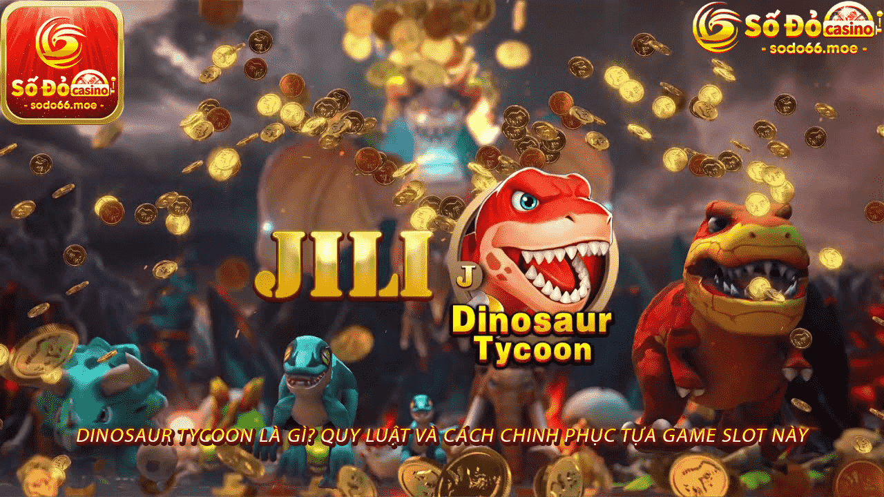 Dinosaur Tycoon là gì? Quy luật và cách chinh phục tựa game slot này